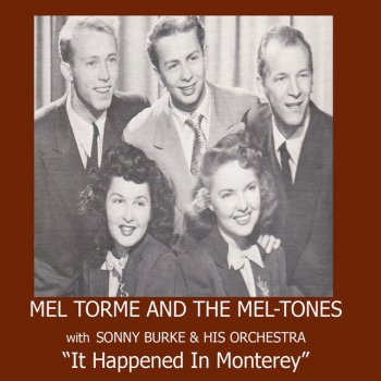 Mel Tormé feat. The Mel-Tones It Happened In Monterey
