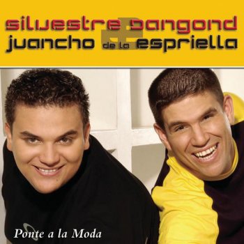 Juancho De La Espriella feat. Silvestre Dangond & Juancho de La Espriella La Pareja del Momento