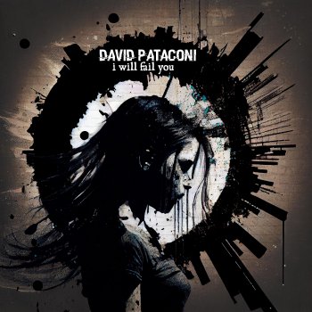 David Pataconi I Will Fail You