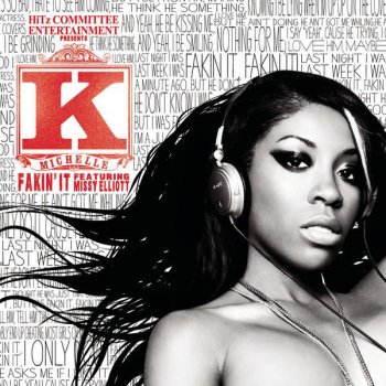 K. Michelle feat. Missy Elliott Fakin' It