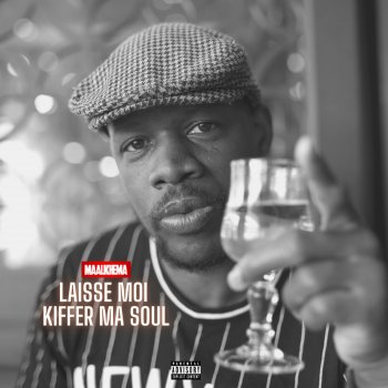 Исполнитель MAALKHEMA, альбом Laisse Moi Kiffer Ma Soul