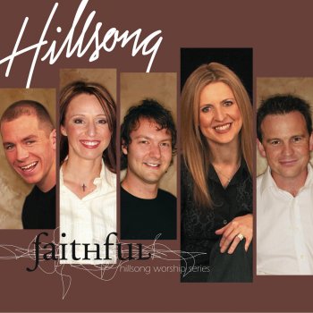 Hillsong Worship Faithful To The End