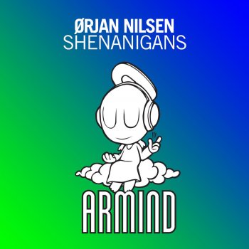 Ørjan Nilsen Shenanigans - Radio Edit