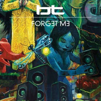 BT Forget Me (Radio Edit)