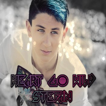 Stefan Heart Go Wild