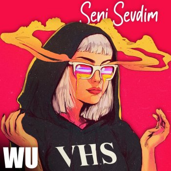 WU Seni Sevdim