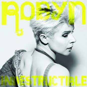 Robyn Indestructible (video)