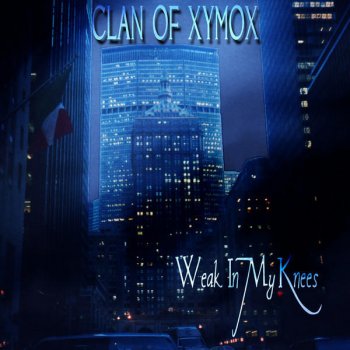 Clan of Xymox Weak In My Knees