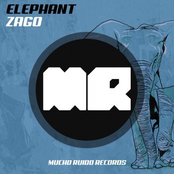 Zago Elephant - Original Mix