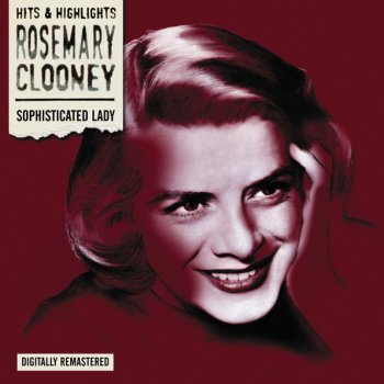 Rosemary Clooney I'm Sorry I Didn't Say I'm Sorry (When I Made You Cry Last Night)