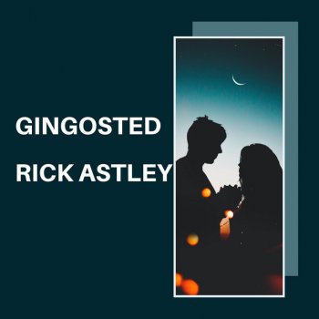 Rick Astley Gingosted