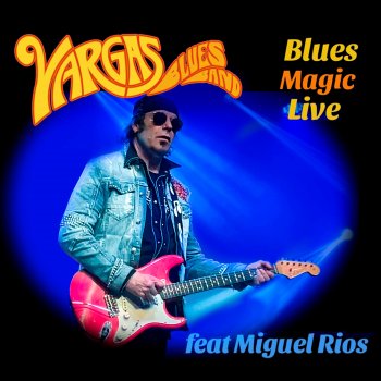 Vargas Blues Band Some one else stepping in