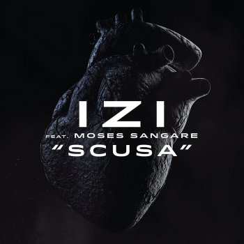 Izi feat. Moses Sangare Scusa