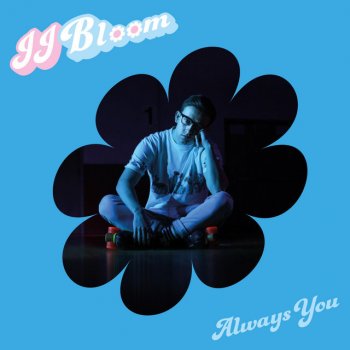 JJ Bloom Always You