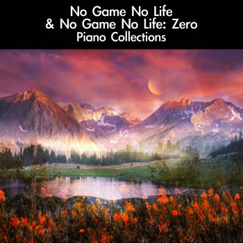 daigoro789 This game: Animenz Version (From "No Game No Life") [For Piano Solo]