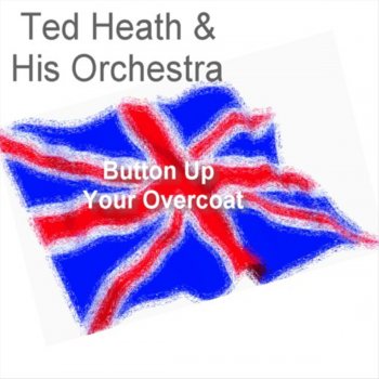 Ted Heath and His Orchestra Opus One