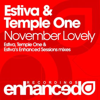 Estiva & Temple One November Lovely (Estiva’s Enhanced Sessions mix)