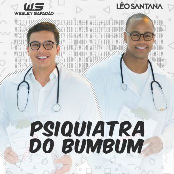 Wesley Safadão feat. Leo Santana Psiquiatra do Bumbum (Bumbum Endoidado)