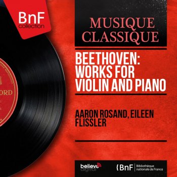Ludwig van Beethoven, Aaron Rosand & Eileen Flissler Violin Sonata No. 9 in A Major, Op. 47 "Kreutzer": I. Adagio sostenuto - Presto