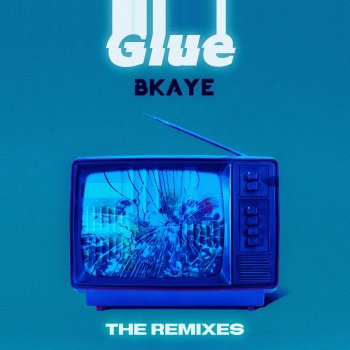 BKAYE Glue (Fells Remix)