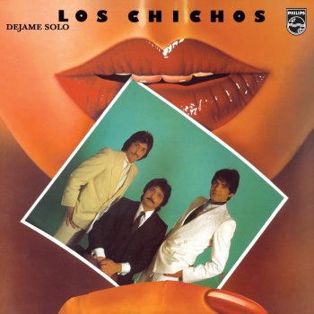 Los Chichos Déjame Solo