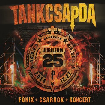 Tankcsapda Lazán Csak (Live)