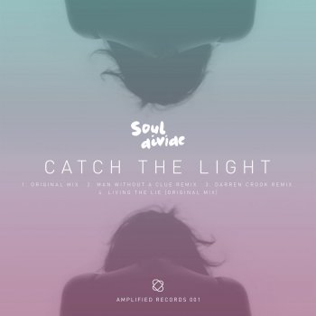 Soul Divide Catch The Light - Man Without A Clue Remix