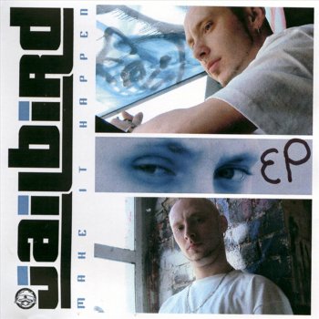 Исполнитель Jailbird, альбом Make It Happen