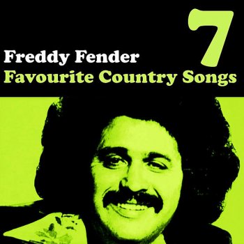 Freddy Fender He's Got Nothing on Me but You