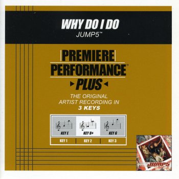 Jump5 Why Do I Do (Performance Track In Key of E With Background Vocals)