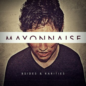 Mayonnaise feat. Lee Maningas Better (feat. Lee Maningas)