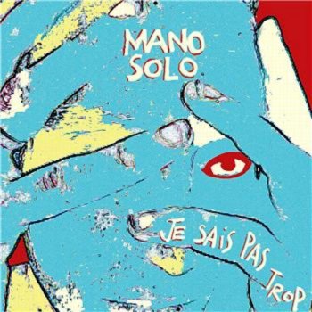 Mano Solo Sens-tu