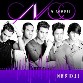 CNCO feat. Yandel Hey DJ