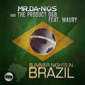 Mr. Da-Nos & The Product G&B feat. Maury Summer Nights in Brazil (Extended)