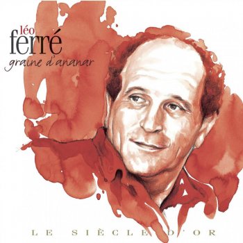 Leo Ferré Le temps des roses rouges