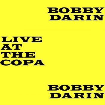 Bobby Darin Medley: (A) By Myself (b) When Your Lover Has Gone (Live at the Copa)