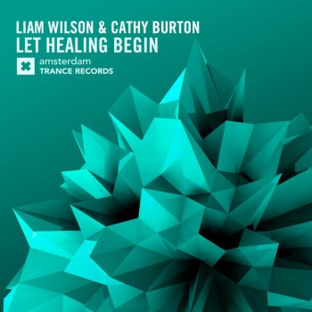 Liam Wilson feat. Cathy Burton Let Healing Begin - Original Mix
