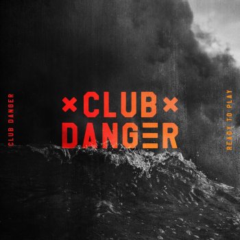 Club Danger Ready to Play