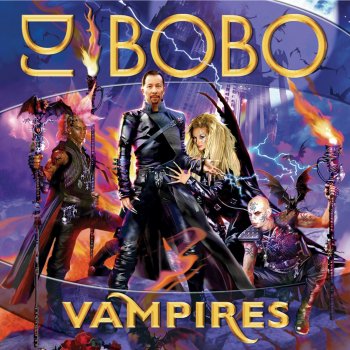 DJ Bobo Vampires Are Alive