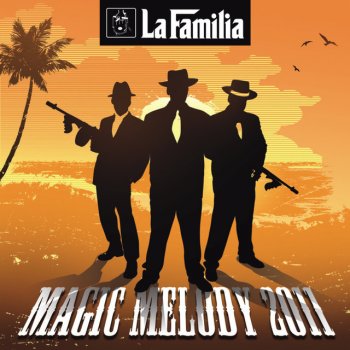 La Familia Magic Melody 2011 - Radio Mix