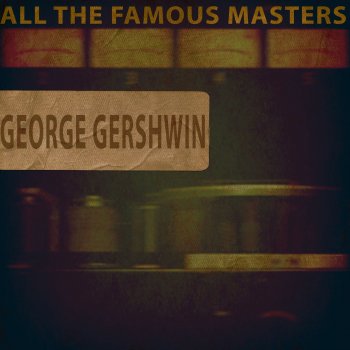 George Gershwin I Got Rythm
