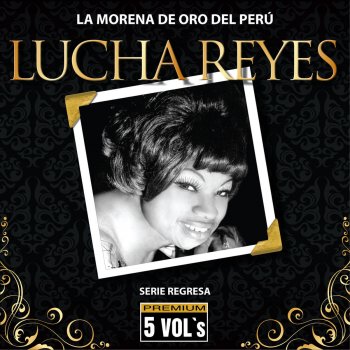 Lucha Reyes Qué viva Chiclayo