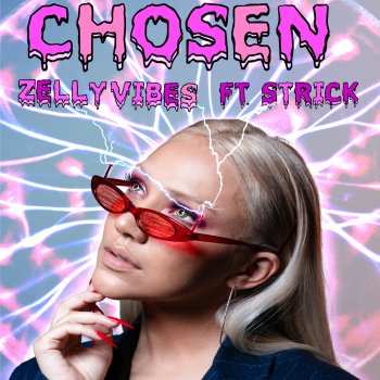 Zelly Vibes feat. Strick Chosen (feat. Strick)