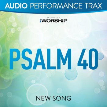 Newsong Psalm 40 - Low Key Without Background Vocals