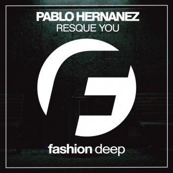 Pablo Hernanez Rescue You