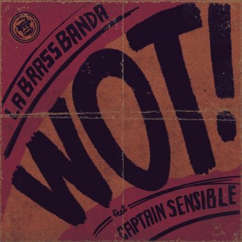 LaBrassBanda feat. Captain Sensible Wot!