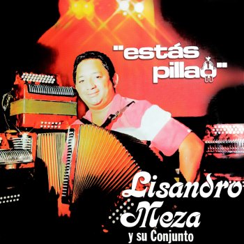 Lisandro Meza Estás Pilla'o