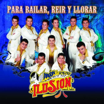 Aarón y Su Grupo Ilusión Loco Enamorado