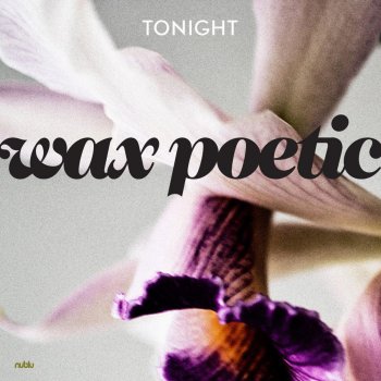 Wax Poetic Tonight