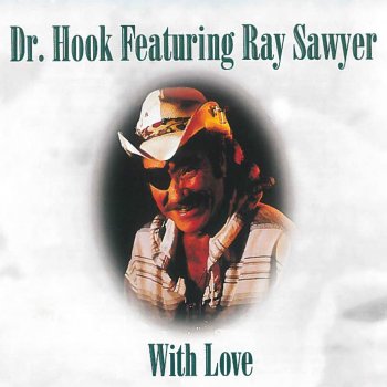 Dr. Hook feat. Ray Sawyer It'll Be Me
